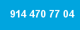 914 470 77 04